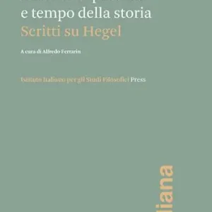 Economia politica e tempo della storia. Scritti su Hegel Offerta Limitata