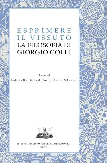Spedizione Espresso Esprimere il vissuto. La filosofia di Giorgio Colli