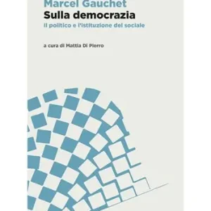 Occasione Imperdibile Sulla democrazia. Il politico e l’istituzione del sociale