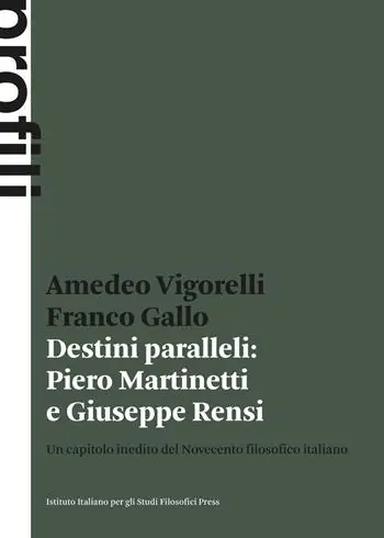 Spedito Oggi Destini paralleli Piero Martinetti e Giuseppe Rensi. Un capitolo inedito del Novecento filosofico italiano