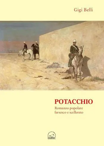 Potacchio. Romanzo popolare scellerato farsesco e scellerato Di Tendenza