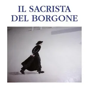 Il sacrista del borgone Spedito Oggi
