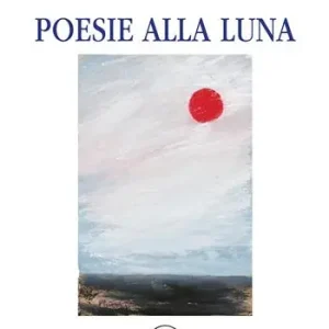 Acquista Ora Poesie alla luna