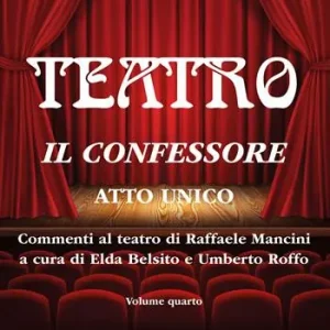Promozione Teatro. Vol. 4 confessore. Atto unico, Il.