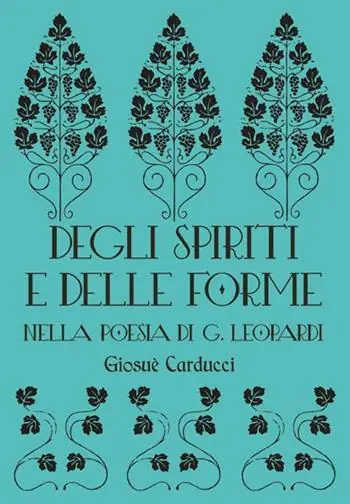 Degli spiriti e delle forme nella poesia di G. Leopardi Reso Gratuito