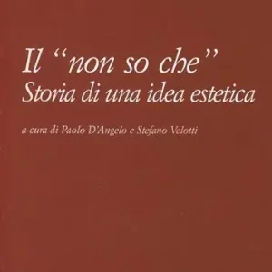 Il «non so che». Storia di un‘idea estetica Ultima Occasione