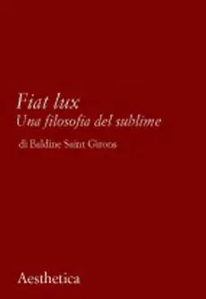 Fiat lux. Una filosofia del sublime Professionale