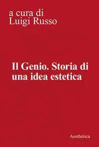 Il genio. Storia di una idea estetica Compra Adesso