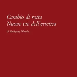 Compra Oggi Stesso Cambio di rotta. Nuove vie dell‘estetica
