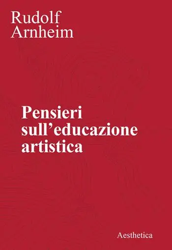 Pensieri sull‘educazione artistica. Nuova ediz. Prezzo Conveniente