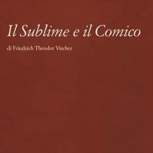 Il sublime e il comico. Nuova ediz. Soddisfatti O Rimborsati