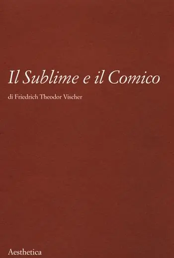 Il sublime e il comico. Nuova ediz. Soddisfatti O Rimborsati