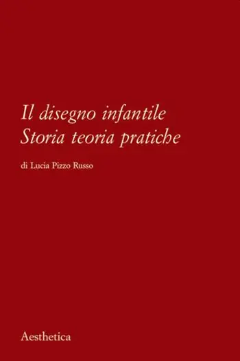 Il disegno infantile. Storia, teoria, pratiche. Nuova ediz. Prezzo Di Fabbrica