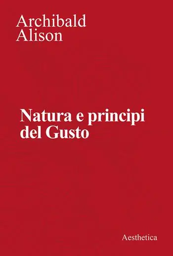 Natura e principi del gusto. Nuova ediz. Esclusivo