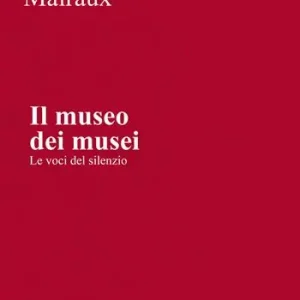 Prezzo Ridotto Il museo dei musei. Le voci del silenzio