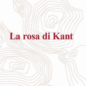 Consegna Rapida La rosa di Kant