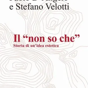 Offerta Speciale Il «non so che». Storia di un‘idea estetica