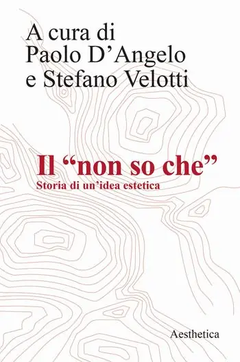 Offerta Speciale Il «non so che». Storia di un‘idea estetica
