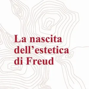 La nascita dell‘estetica di Freud Economico