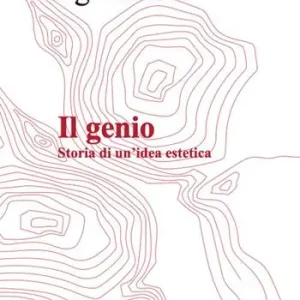 Consegna Rapida Il genio. Storia di un‘idea estetica. Nuova ediz.
