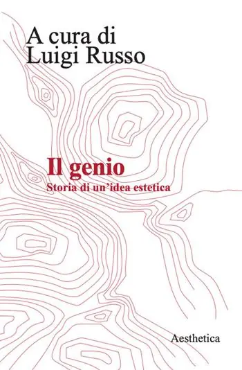 Consegna Rapida Il genio. Storia di un‘idea estetica. Nuova ediz.