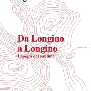 Prezzo Basso Da Longino a Longino. I luoghi del sublime