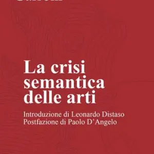 Promozione Esclusiva La crisi semantica delle arti