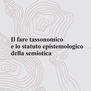 Aesthetica preprint (2024). Vol. 128 Il fare tassonomico e lo statuto epistemologico della semiotica A Buon Prezzo