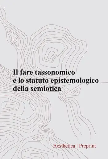 Aesthetica preprint (2024). Vol. 128 Il fare tassonomico e lo statuto epistemologico della semiotica A Buon Prezzo