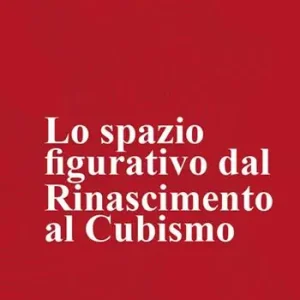 Prezzo Ridotto Lo spazio figurativo dal Rinascimento al cubismo. Nuova ediz.